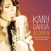 Kany García - Alguien (Versión Bachata)