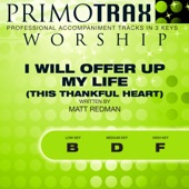 I Will Offer Up My Life (This Thankful Heart) (Medium Key: D without Backing Vocals - Performance Backing Track) artwork