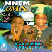 Nnem Oma, Vol. 2 - Prince Gozie Okeke