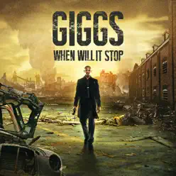 When Will It Stop (Bonus Tracks) - Giggs When Will It Stop (Bonus Tracks) - Giggs