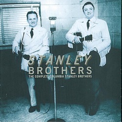 The Stanley Brothers - Gathering Flowers for the Master's Bouquet