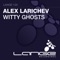 Witty Ghosts - Alex Larichev lyrics