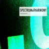 Stream & download Spectrum Of Harmony - Single