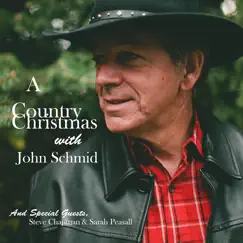 A Country Christmas with John Schmid by John Schmid album reviews, ratings, credits