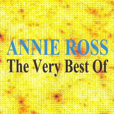 The Very Best Of - Annie Ross The Very Best Of - Annie Ross