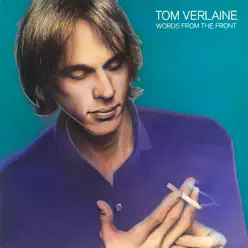 Words from the Front - Tom Verlaine