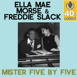 Mister Five By Five (Remastered) - Single - Ella Mae Morse Mister Five By Five (Remastered) - Single - Ella Mae Morse