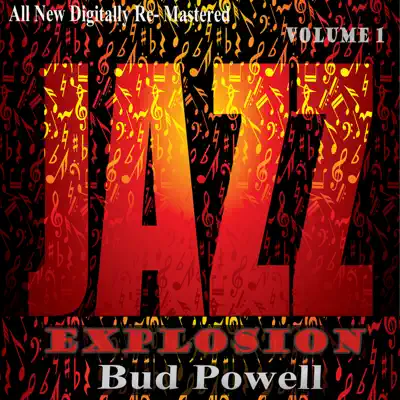 Bud Powell: Jazz Explosion, Vol. 1 - Bud Powell