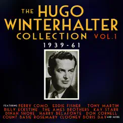 The Hugo Winterhalter Collection 1939-61, Vol. 1 by Various Artists album reviews, ratings, credits