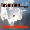 Inspiring Instrumental Piano: From a Distance