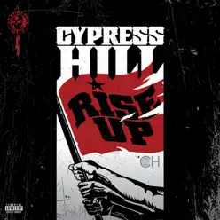 Rise Up - Cypress Hill