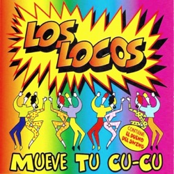 Los Locos - Mueve Tu Cu-Cu (Cu-Cu Extended)