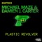 Plastic Revolver - Damien J. Carter & Michael Maze lyrics