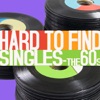 Hard To Find Singles - The 60s artwork