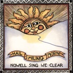 Nowell Sing We Clear - Hail Smiling Morn!