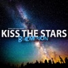 Kiss the Stars, 2013