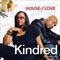 House of Love - Kindred the Family Soul lyrics