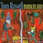 Tom Russell - When Sinatra Played Juarez