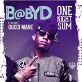 Baby D - One Night Sum (feat. Gucci Mane)