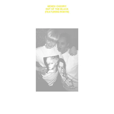 Out of the Black - EP - Neneh Cherry Out of the Black - EP - Neneh Cherry