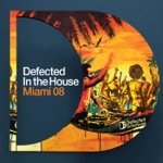 Defected In the House: Miami 2008