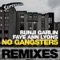 No Gangsters (Neonlight Remix) - Bunji Garlin & Faye Ann Lyons lyrics