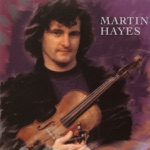 Martin Hayes - The Brown Coffin / The Good Natured Man