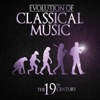 Evolution of Classical Music: The 19th Century