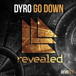 Go Down - Single - Dyro Go Down - Single - Dyro