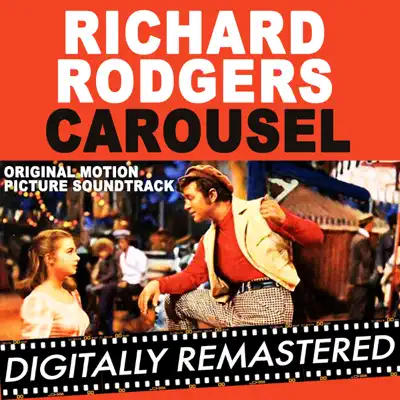 Carousel (Original Motion Picture Soundtrack) [Digitally Remastered] - Richard Rodgers