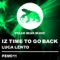 Iz Time 2 Go Back (Original Mix) - Luca Lento lyrics