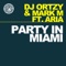 Party In Miami - DJ Ortzy & Mark M lyrics