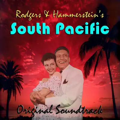 Rodgers & Hammerstein's South Pacific Original Soundtrack - Richard Rodgers