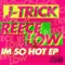 Drop It Low (feat. Treyy G) - J-Trick & Reece Low lyrics