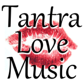 Tantra Love Music (Music for Tantric Sex) - Gianfranco Grilli