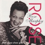 Rose Murphy - Sweet Georgia Brown