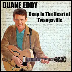 Deep in the Heart of Twangsville - Duane Eddy