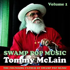 Swamp Pop Music, Vol. 1 by Tommy McLain album reviews, ratings, credits