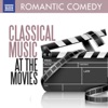Classical Music at the Movies - Romantic Comedy artwork