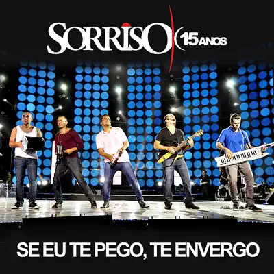 Se Eu Te Pego, Te Envergo - Single - Sorriso Maroto