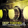 Deep Touched - Deep & Tech House Collection #6, 2012