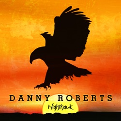 Danny Roberts - I Went Down a Beggar (But I Came Up a Millionaire)
