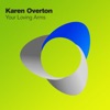 Karen Overton - Your Loving Arms