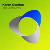 Your Loving Arms (Radio Edit) by Karen Overton