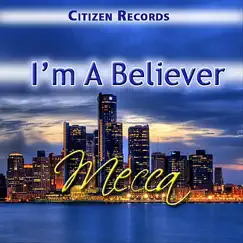 I'm a Believer - Single by Mecca album reviews, ratings, credits