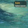 Naïve Waves