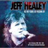 As the Years Go Passing By (Live In Germany) - Jeff Healey