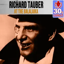 At the Balalaika (Remastered) - Single - Richard Tauber At the Balalaika (Remastered) - Single - Richard Tauber