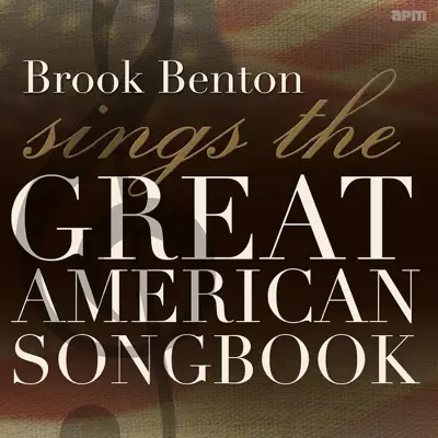 Sings the Great American Songbook - Brook Benton Sings the Great American Songbook - Brook Benton