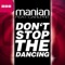 Don't Stop the Dancing (Video Edit) - Manian lyrics